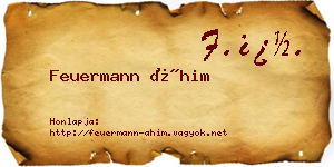 Feuermann Áhim névjegykártya